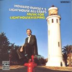 霍華．萊姆西的燈塔群星會：燈塔音樂 ( LP )<br>Howard Rumsey's Lighthouse：Music For Lighthousekeeping